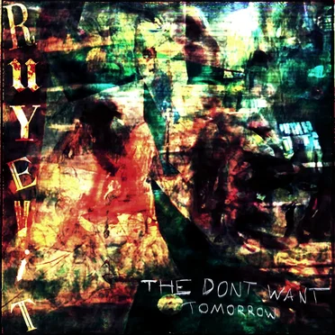 The Don’t Want Tomorrow