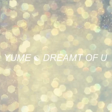 Dreamt of U