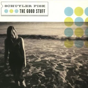 The Good Stuff by Schuyler Fisk - album cover