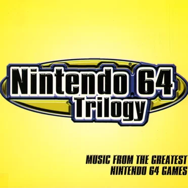 Nintendo 64 Trilogy: Music from the Greatest Nintendo 64 Games