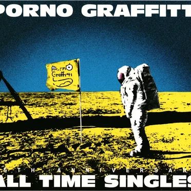 PORNOGRAFFITTI 15th Anniversary “ALL TIME SINGLES”