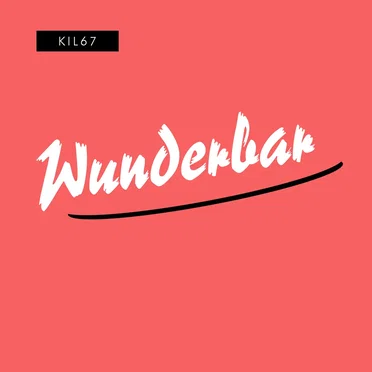 Wunderbar by KIL67 - album cover