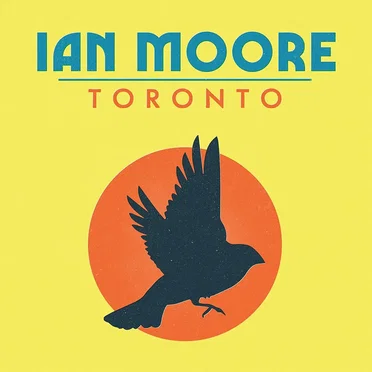Toronto by Ian Moore - album cover