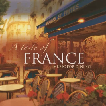A Taste of France: Music for Dining by Various Artists - album cover