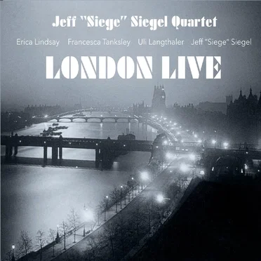 London Live by Jeff "Siege" Siegel Quartet - album cover