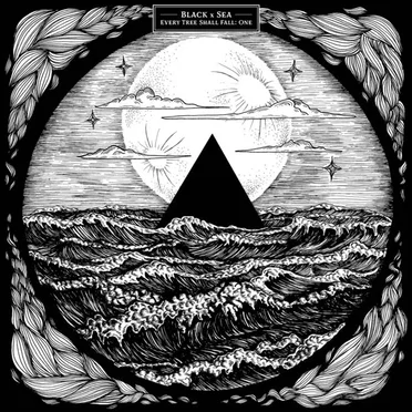 Every Tree Shall Fall: One by Black x Sea - album cover