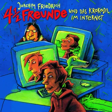4½ Freunde und das Krokodil im Internet by Joachim Friedrich - album cover