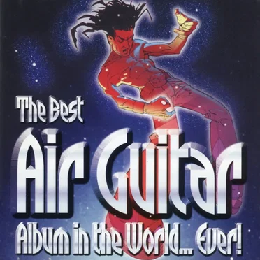 The Best Air Guitar Album in the World… Ever! by Various Artists - album cover