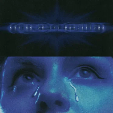 Crying on the Dancefloor