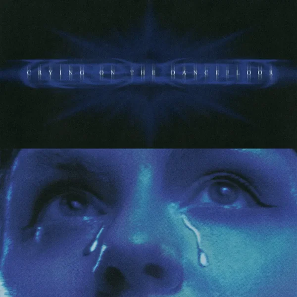 Crying on the Dancefloor