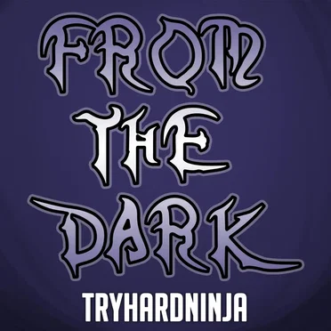 From the Dark