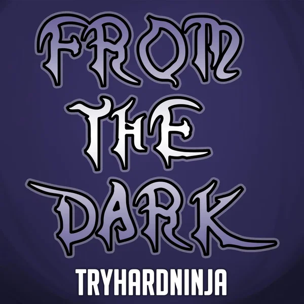 From the Dark