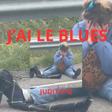J’ai le blues.