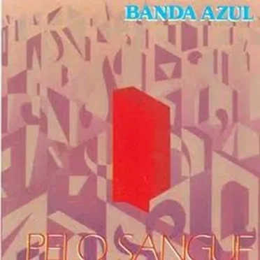 Pelo Sangue by Banda Azul - album cover