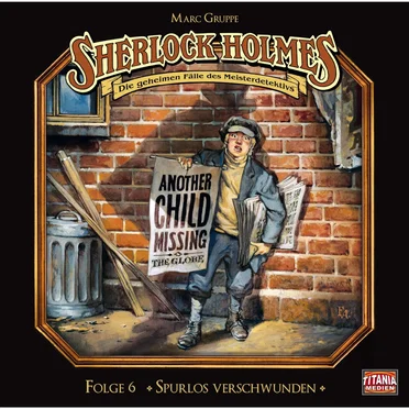Sherlock Holmes, Folge 6: Spurlos verschwunden by Marc Gruppe - album cover
