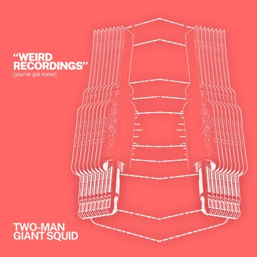 Weird Recordings (you’ve got some)
