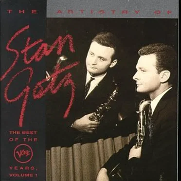 The Artistry of Stan Getz: The Best of the Verve Years, Volume 1
