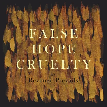 False Hope Cruelty by Revenge Prevails - album cover