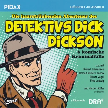 Die haarsträubenden Abenteuer des Detektivs Dick Dickson by Hans Pfeiffer - album cover