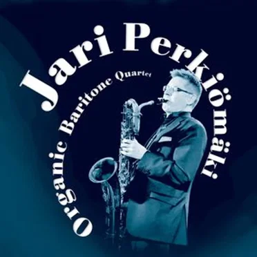 Jari Perkiömäki Organic Baritone Quartet by Jari Perkiömäki Organic Baritone Quartet - album cover