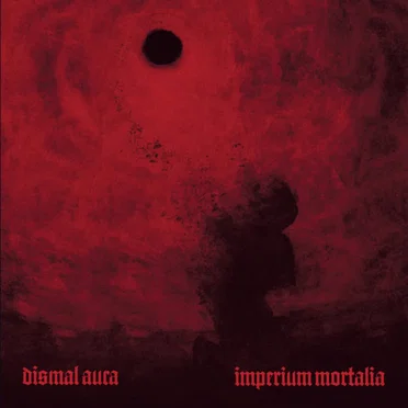 Imperium Mortalia by Dismal Aura - album cover