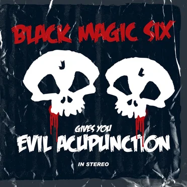 Evil Acupunction by Black Magic Six - album cover