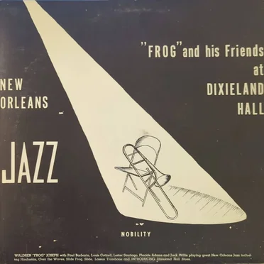 "Frog" and his Friends at Dixieland Hall by Waldren "Frog" Joseph And His New Orleans Jazz Band - album cover