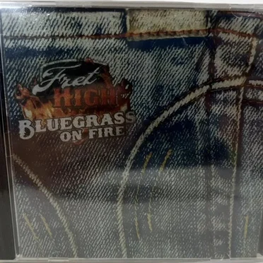 Bluegrass On Fire by Fret High - album cover