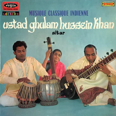 Musique Classique Indienne by Ustad Ghulam Hussein Khan - album cover