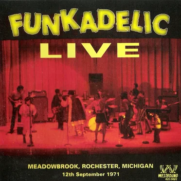 Funkadelic Live - Meadowbrook, Rochester, Michigan 1971