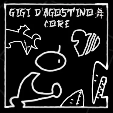 Gigi D’Agostino Core by Various Artists - album cover
