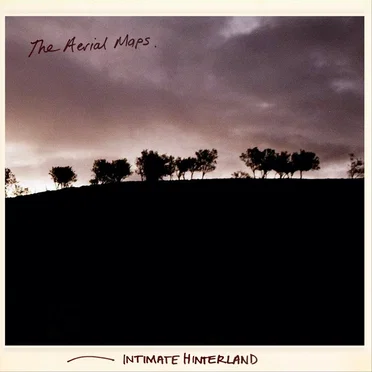 Intimate Hinterland by The Aerial Maps - album cover