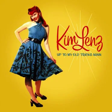 Up to My Old Tricks Again by Kim Lenz - album cover