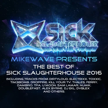 MikeWave Presents The Best Of Sick Slaughterhouse 2016 by Various Artists - album cover