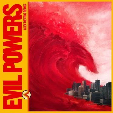 Evil Powers (Alex Metric remix)