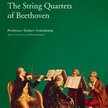 String Quartets of Beethoven by Professor Robert Greenberg - album cover