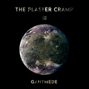 Ganymede by The Plaster Cramp - album cover