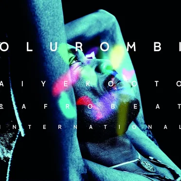 Olurombi by Aiyekooto & Afrobeat International - album cover