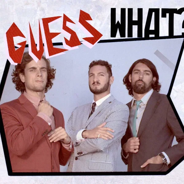 Guess What?