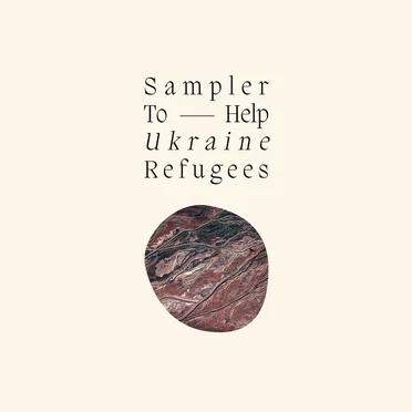 Sampler To Help Ukraine Refugees by Various Artists - album cover