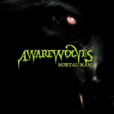 Mortal Man by Awarewolves - album cover