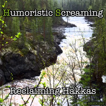 Reclaiming Hakkas by Humoristic Screaming - album cover