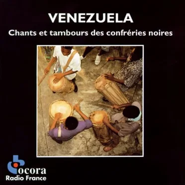 Venezuela : Chants et tambours des confréries noires by Various Artists - album cover