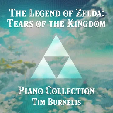 The Legend of Zelda: Tears of the Kingdom | Piano Collection