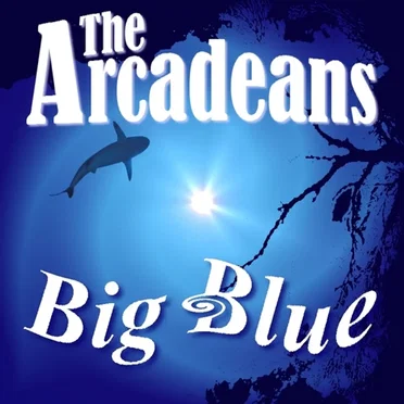 Big Blue by The Arcadeans - album cover
