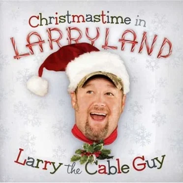 Christmastime in Larryland by Larry the Cable Guy - album cover