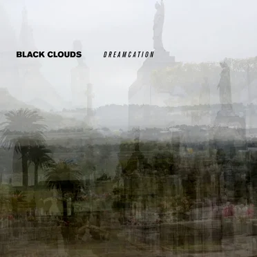 Dreamcation by Black Clouds - album cover