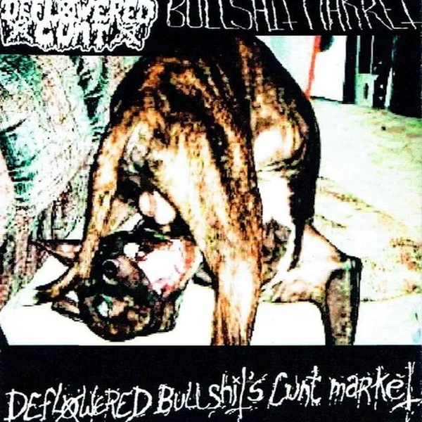 Deflowered Bullshit's Cunt Market
