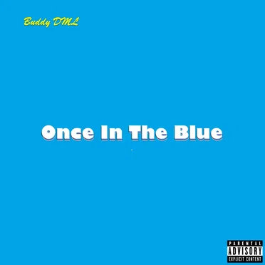 ONCE IN THE BLUE