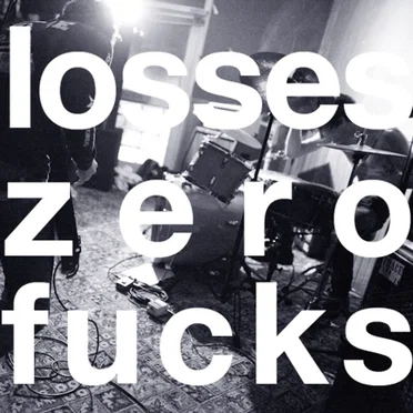 Zero Fucks by Losses - album cover